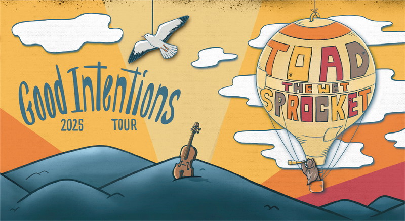 Toad the Wet Sprocket 2025 Good Intentions Tour with KT Tunstall & Sixpence None the Richer
